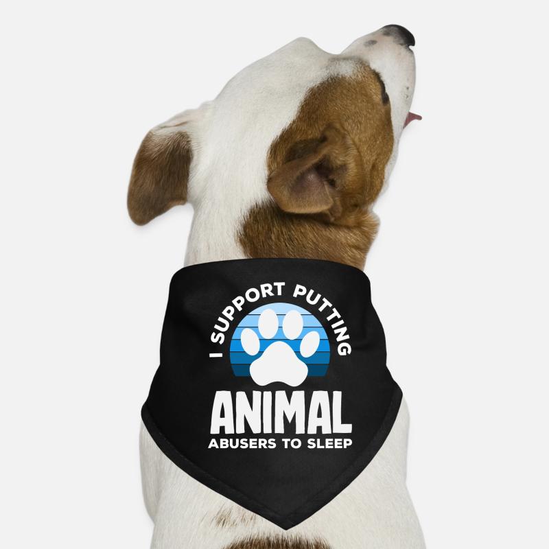 I support the euthanasia of animal abusers Dog Bandana