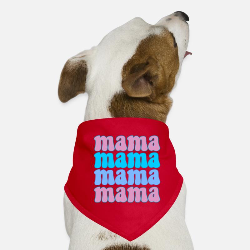 Mama Mama Mama Mama Mam Hunde-Bandana