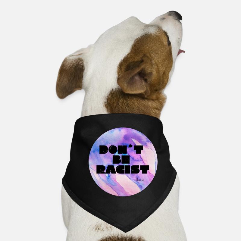 Ne soyez pas raciste Bandana pour chien