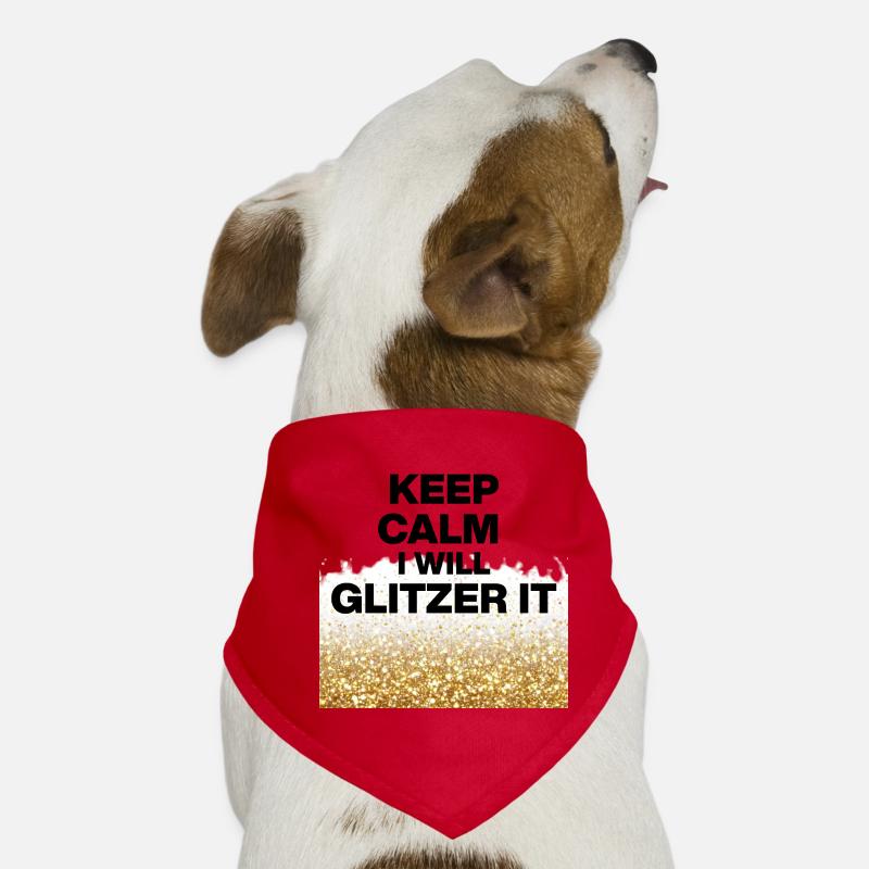 KEEP CALM, I WILL GLITTER IT! DIY Queens, Positive Dog Bandana