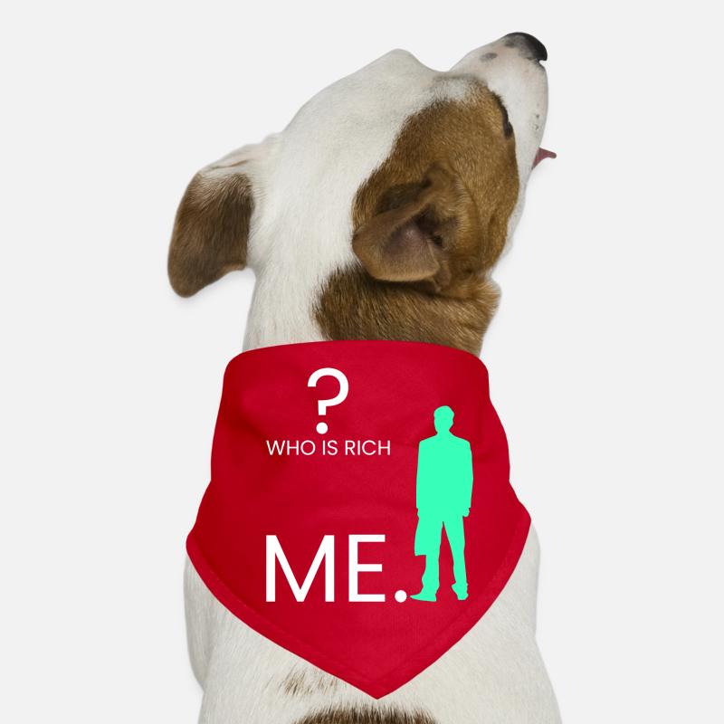Wer ist reich? Ich. Hunde-Bandana