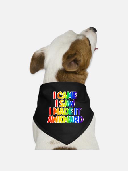 I Came I Saw I Made It Awkward Funny Saying - Dog Bandana - black - Front