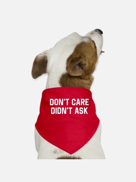 Don't Care Didn't Ask - Dog Bandana - red - Front
