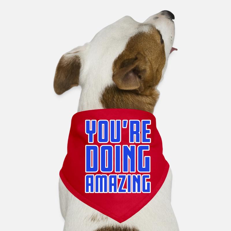 VOUS FAITES DES CHOSES INCROYABLES Bandana pour chien