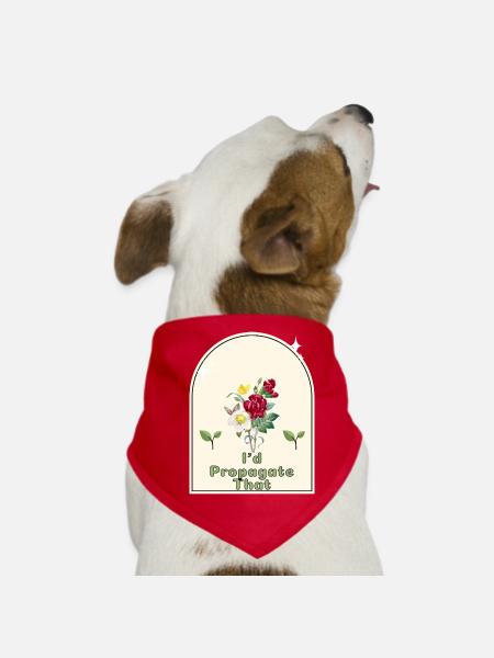 "I'd Propagate That" - Gardener's Humor Indoor - Dog Bandana - red - Front