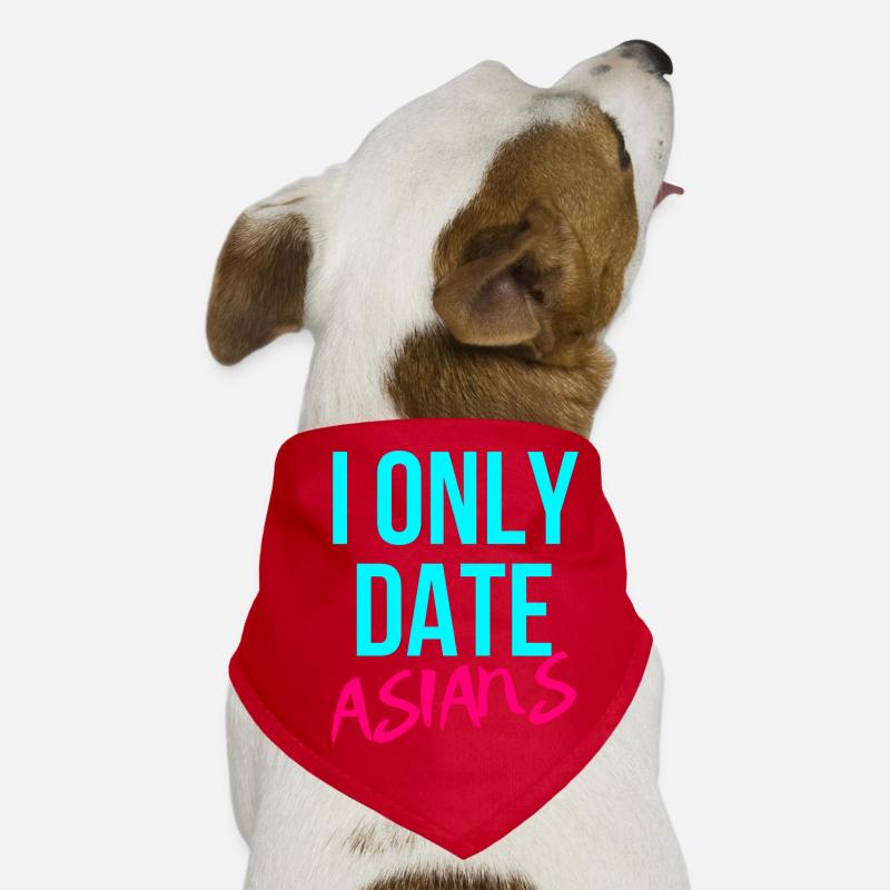 I only go out with Asians Dog Bandana