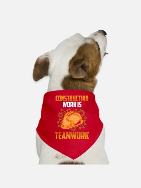 Construction work is teamwork Construction Teamwork Construction site - Dog Bandana - red - Front