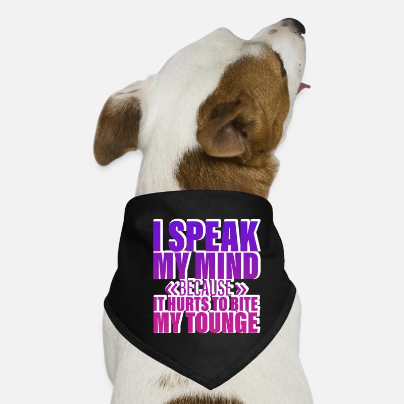 Dites ce que je pense parce que ça fait mal de me mordre la langue 4 Bandana pour chien