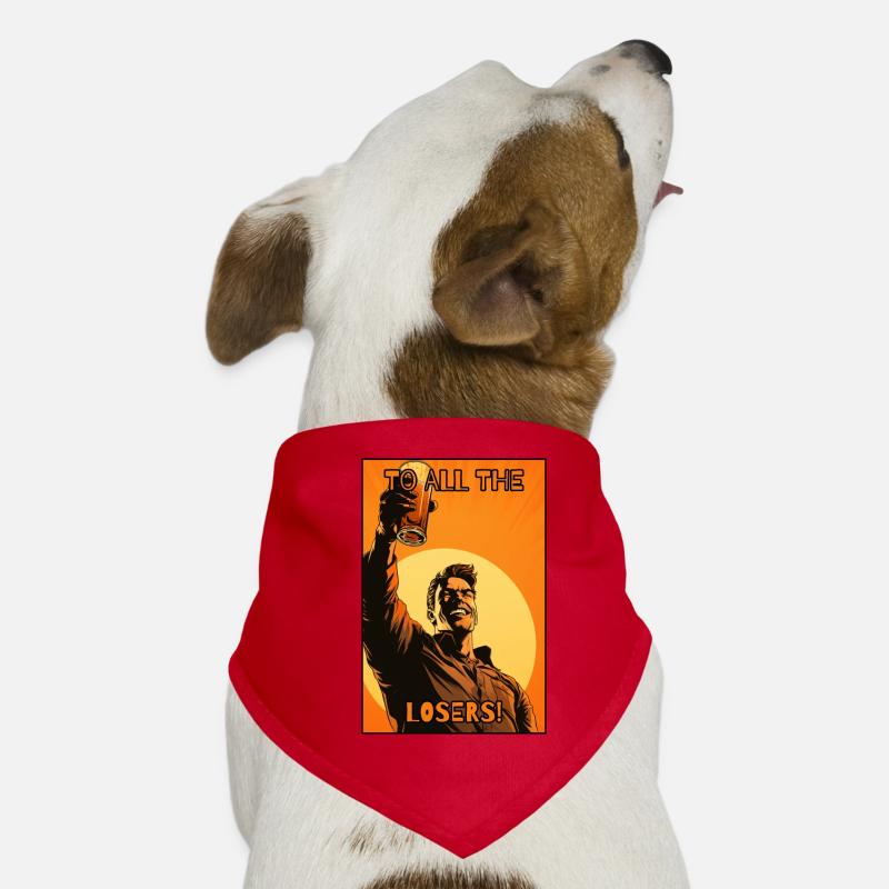 Bravo à tous les perdants Bandana pour chien