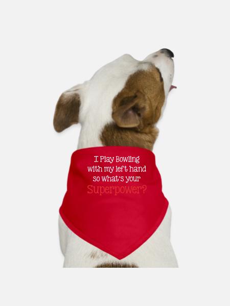 Je joue au bowling avec ma main gauche, donc - Bandana pour chien - rouge - Devant