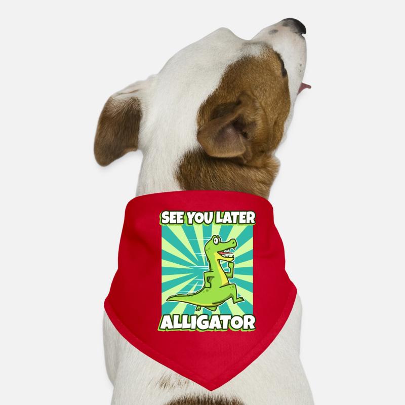 À plus tard Alligator Bandana pour chien