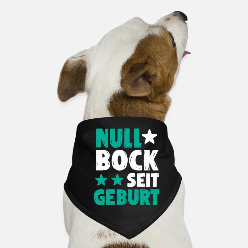 Zero desire since birth | Funny saying Dog Bandana