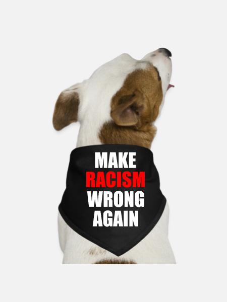 make racism wrong again - Hunde-Bandana - Schwarz - Vorne
