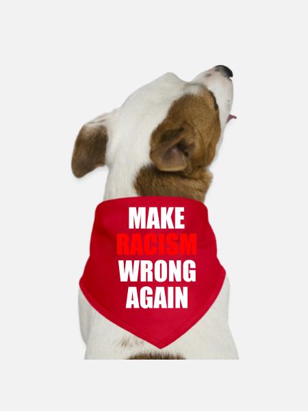 make racism wrong again - Hunde-Bandana - Rot - Vorne