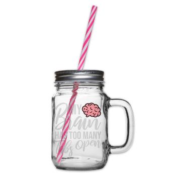My Brain Has Too Many Tabs Open Lustig Grübeln - Henkelglas mit Schraubdeckel - Klar - Rechts
