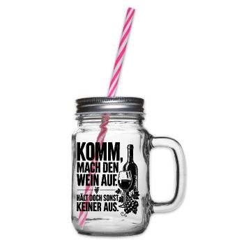 Komm mach den Wein auf. Hält doch sonst keiner aus - Henkelglas mit Schraubdeckel - Klar - Rechts