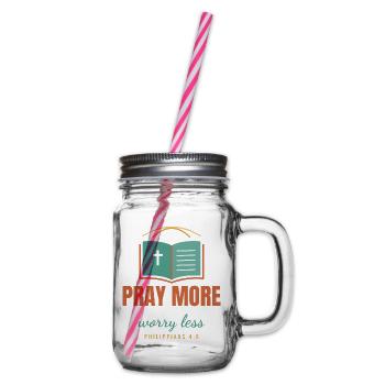 Pray More Worry Less – Philippians 4:6 - Henkelglas mit Schraubdeckel - Klar - Rechts