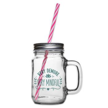 Very Demure Very Mindful Achtsamkeit Spruch - Henkelglas mit Schraubdeckel - Klar - Rechts