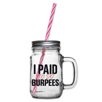 Ich habe bezahlt, um Burpees zu machen - Henkelglas mit Schraubdeckel - Klar - Rechts