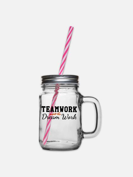 teamwork makes the dream work - Henkelglas mit Schraubdeckel - Klar