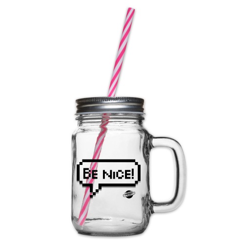 Be Nice! - Glass jar with handle and screw cap