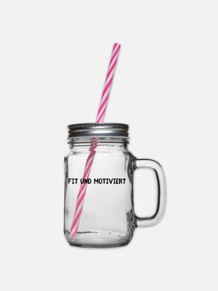 Fit und Motiviert - Henkelglas mit Schraubdeckel - Klar
