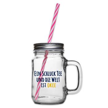 Ein Schluck Tee und die Welt ist okee - Henkelglas mit Schraubdeckel - Klar - Rechts
