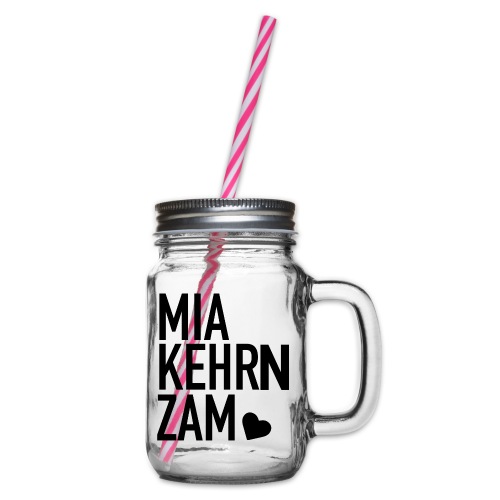 Mia kehrn zam - Henkelglas mit Schraubdeckel