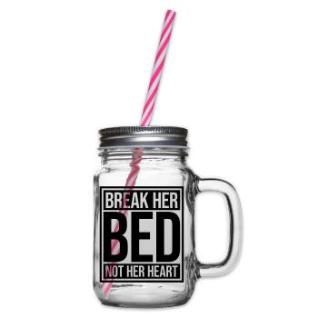 break her bed Zitat - Henkelglas mit Schraubdeckel - Klar - Rechts