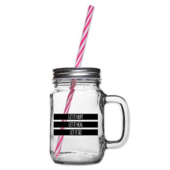 Laisse faire mal Laisse ça guérir Laisse partir Inspirant - Bocal à boisson - transparent - Droite