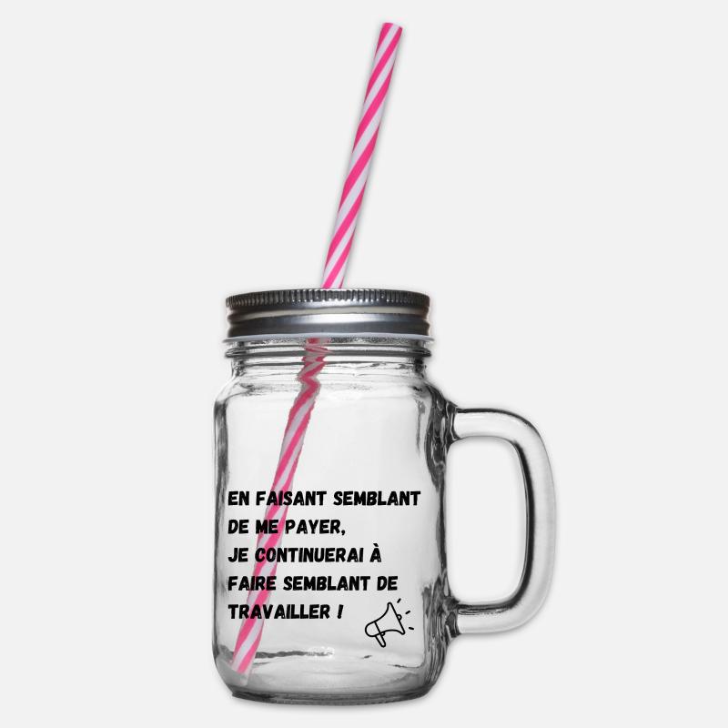 semblant de payer, semblant de travailler - Bocal à boisson - transparent