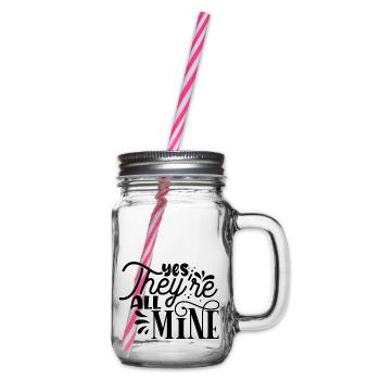Yes they´re all Mine - Henkelglas mit Schraubdeckel - Klar - Rechts