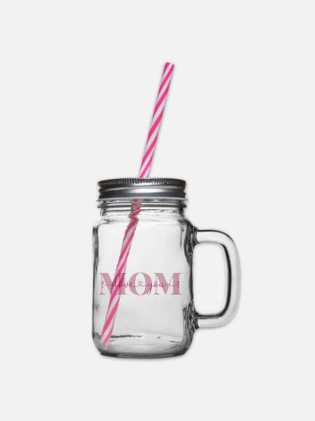Love you Mom Liebeserklärung Mutter Liebe Mama - Henkelglas mit Schraubdeckel - Klar