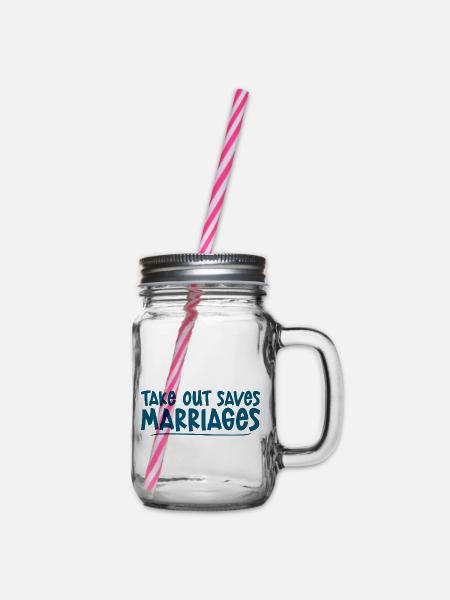 Takeout Saves Marriages 4 - Henkelglas mit Schraubdeckel - Klar
