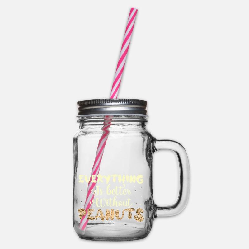 Everything Is better Without Peanuts Nut Allergic - Henkelglas mit Schraubdeckel - Klar