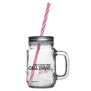 For a good time, call DIANE: - Henkelglas mit Schraubdeckel - Klar - Rechts