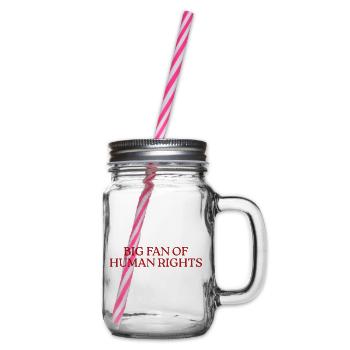 Big Fan Of Human Rights - Henkelglas mit Schraubdeckel - Klar - Rechts