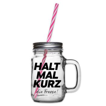 Halt mal kurz die Fresse Spruch Shirt - Henkelglas mit Schraubdeckel - Klar - Rechts