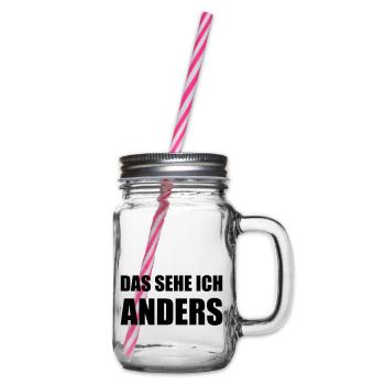 Design "DAS SEHE ICH .. ANDERS" - zweizeilig - Henkelglas mit Schraubdeckel - Klar - Rechts