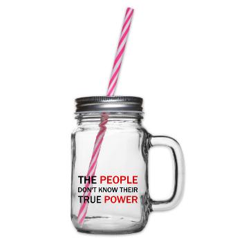 The people don’t know their true power - Henkelglas mit Schraubdeckel - Klar - Rechts