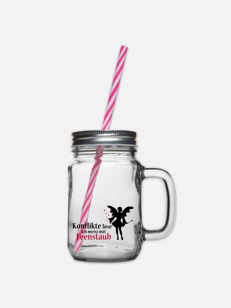 Konflikte löse ich meist mit Feenstaub (Spruch und - Henkelglas mit Schraubdeckel - Klar