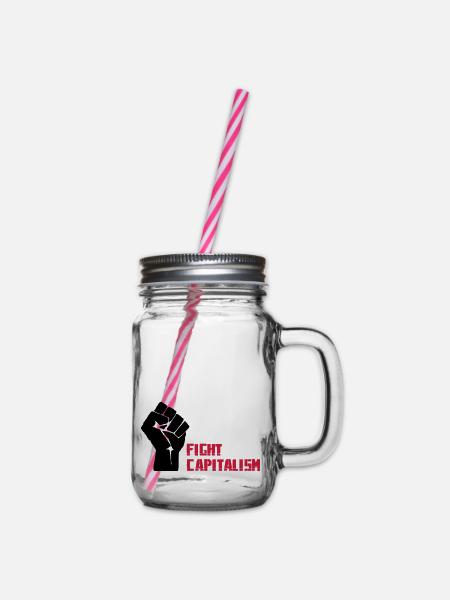 Fight Capitalism - Henkelglas mit Schraubdeckel - Klar