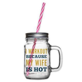 I Workout Because My Wife Is Hot Bodybuilding Gym - Glass jar with handle and screw cap - clear - Right