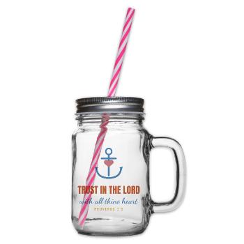 Trust In The Lord – Proverbs 3:5 Christian - Henkelglas mit Schraubdeckel - Klar - Rechts