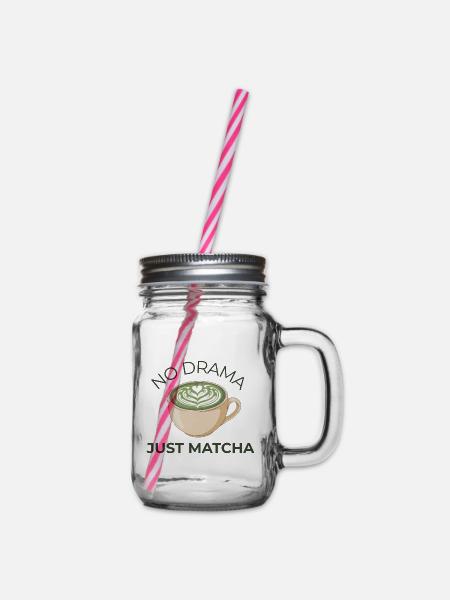 No Drama Just Matcha – ruhiges Matcha Tassen Motiv - Henkelglas mit Schraubdeckel - Klar