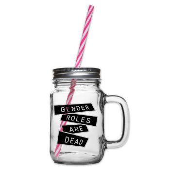 Gender Roles Are Dead Statement Freedom Saying - Glass jar with handle and screw cap - clear - Right