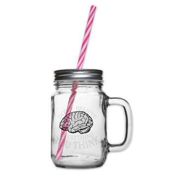 Don't Believe Everything You Think Saying Wisdom - Glass jar with handle and screw cap - clear - Right
