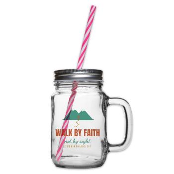 Walk By Faith Not By Sight – 2 Corinthians 5:7 - Henkelglas mit Schraubdeckel - Klar - Rechts