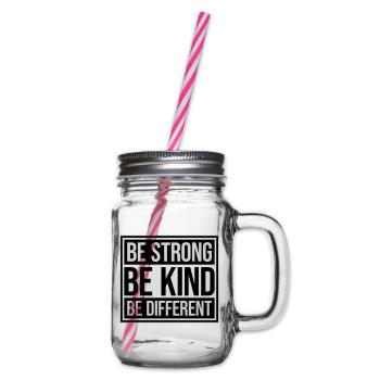 Be Kind Be Strong Be Different Spruch Logo Text - Henkelglas mit Schraubdeckel - Klar - Rechts