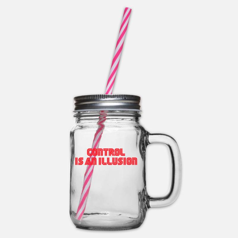 Le contrôle est une illusion - Bocal à boisson - transparent